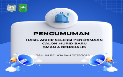 PENGUMUMAN HASIL KELULUSAN CALON MURID BARU SMAN 4 BENGKALIS TAHUN PELAJARAN 2025/2026